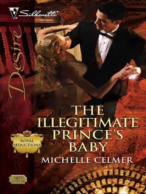 Title details for The Illegitimate Prince's Baby by Michelle Celmer - Available